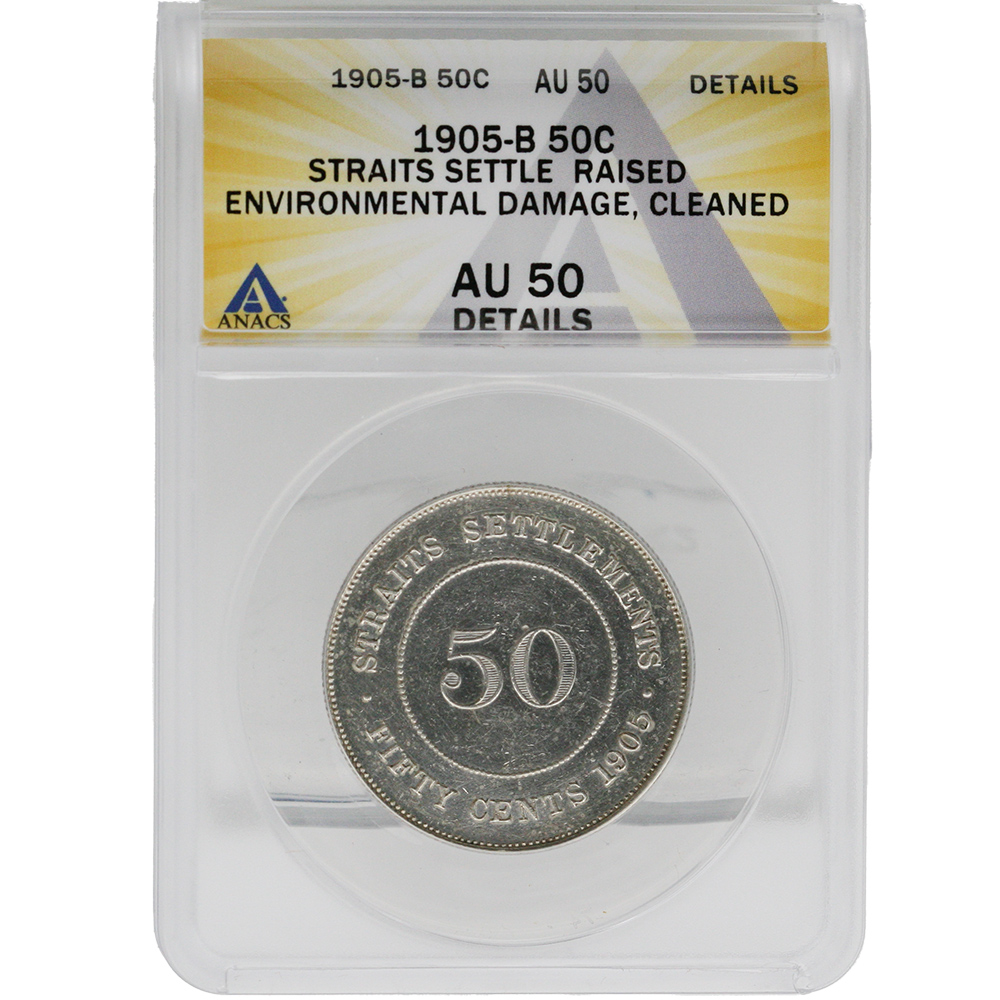 1905 B 50 Cents Straits Settlements ANACS AU 50 Cleaned