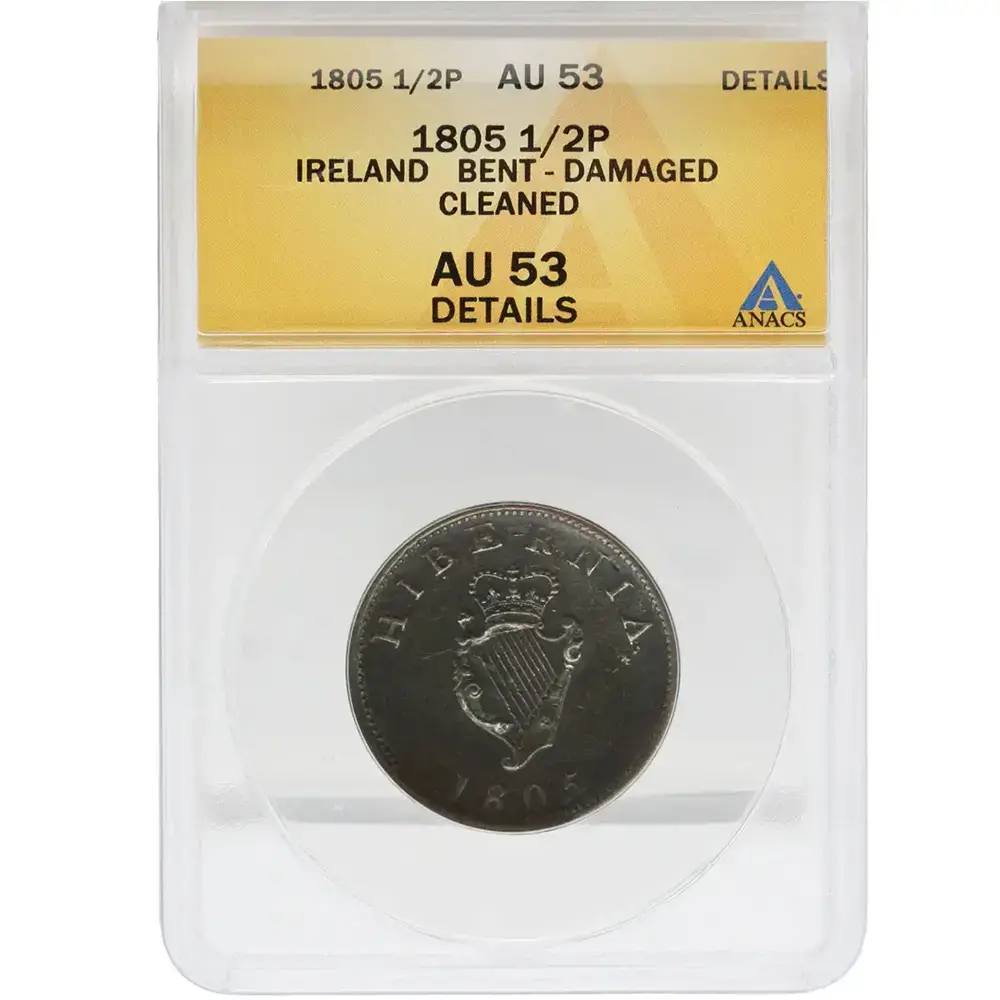 1805 1/2P Ireland ANACS AU53 Dent Damaged Cleaned