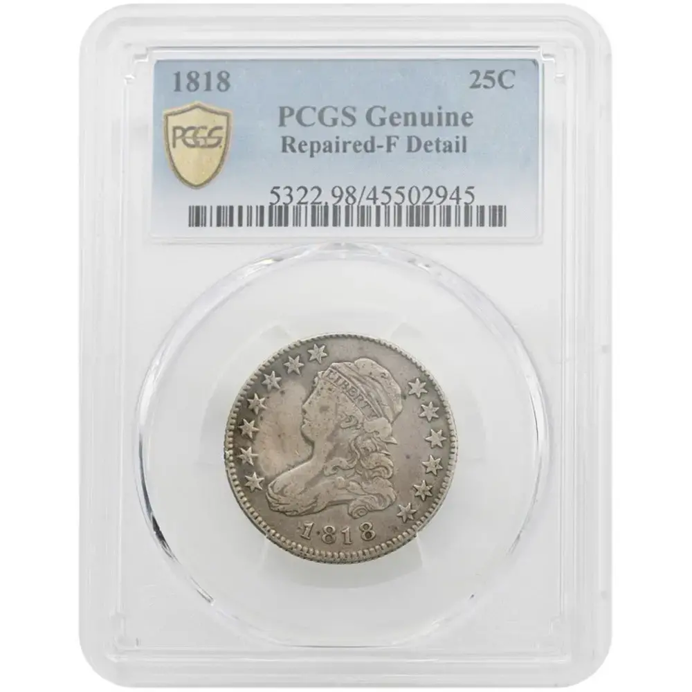 1818 25C Capped Bust PCGS Genuine Repaired- F Detail
