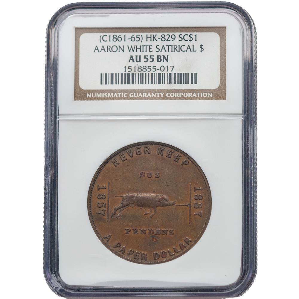 Satirical So-Called $1 HK-829 1861-65 NGC AU 55 BN