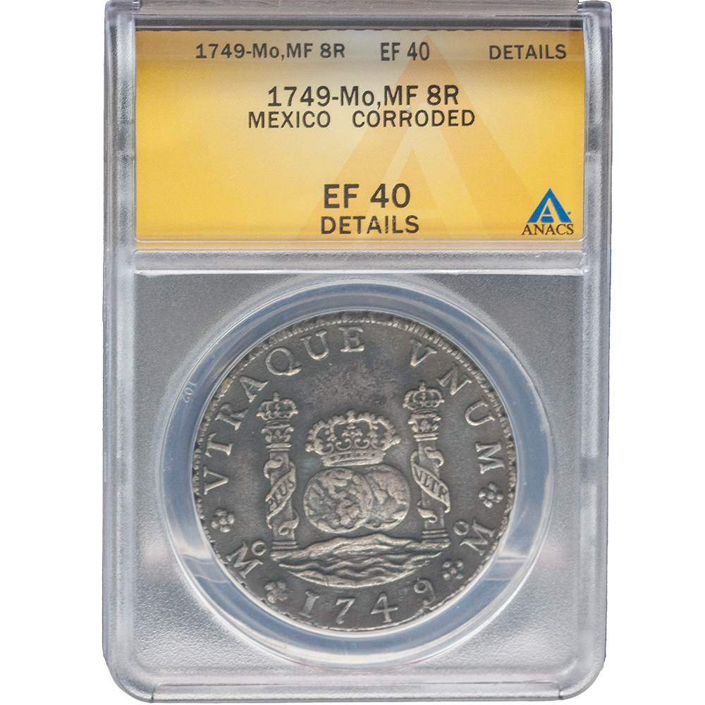1749-MO|MF Mexico 8 Reales ANACS EF 40