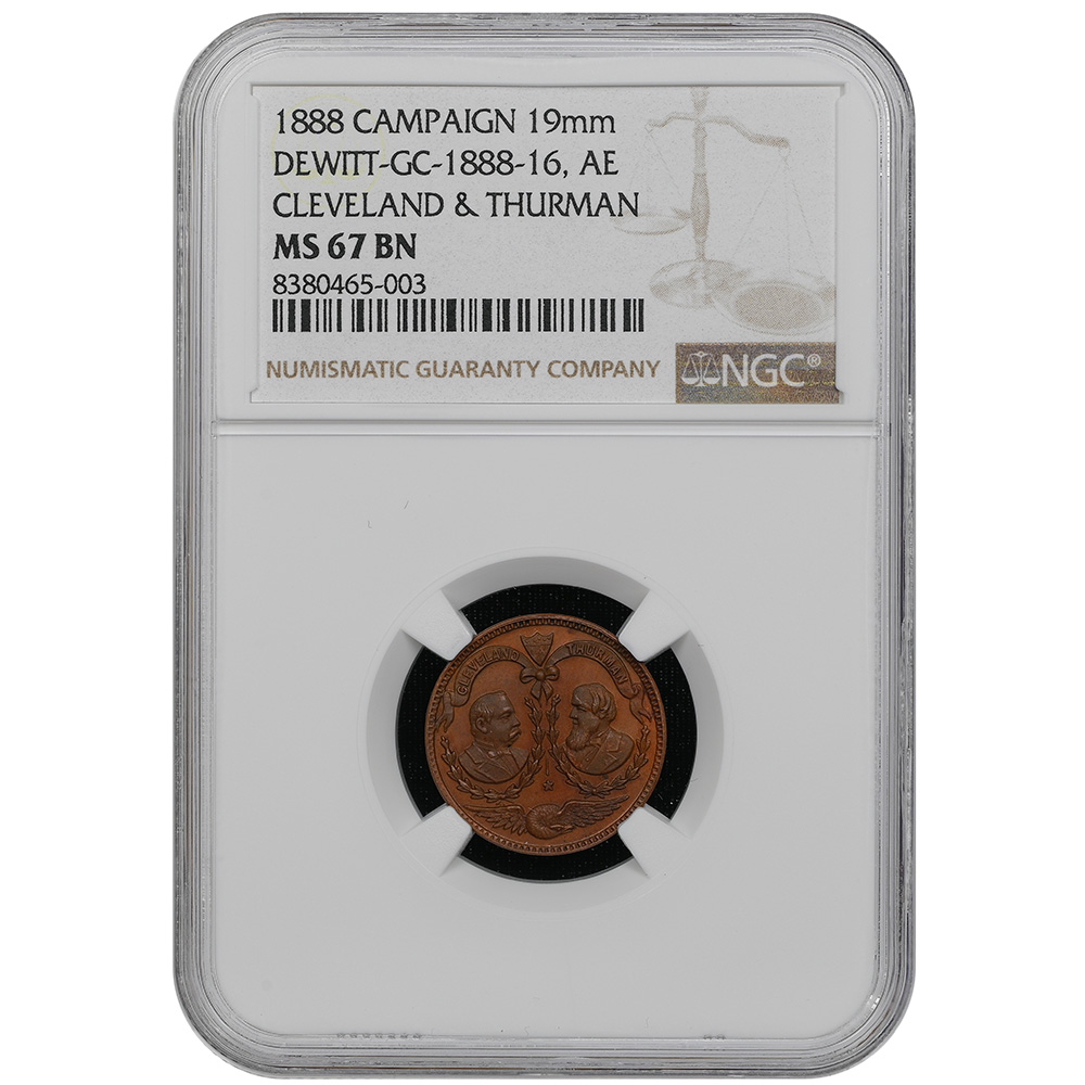 1888 Political Campaign Grover Cleveland DEWITT-GC-1888-16-AE NGC MS 67 BN
