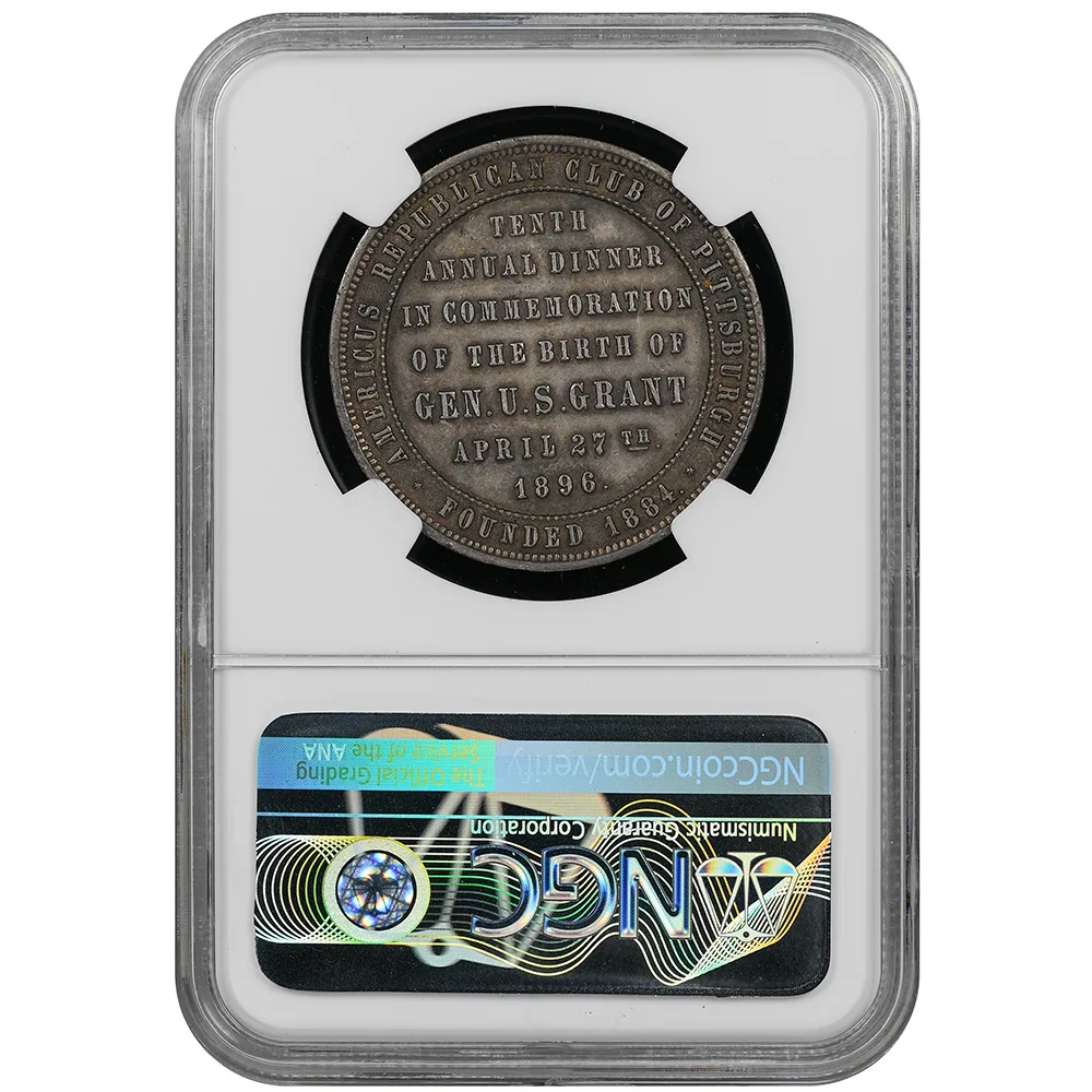 1896 Pittsburgh PA R-Pit-1 Ulysses S. Grant Americaus Republican Club NGC AU Details