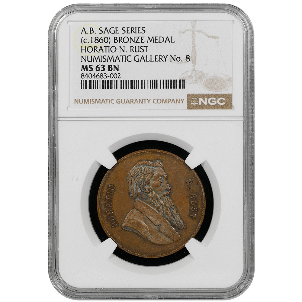 1860 A.B. Sage Series Horatio N. Rust Numismatic Gallery No. 8 NGC MS 63