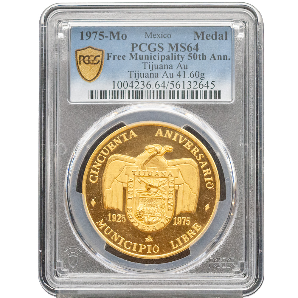 1975 Mexico Free Municipality 50th Anniv. Tijuana Gold Medal (41.60g) PCGS MS 64 POP 1