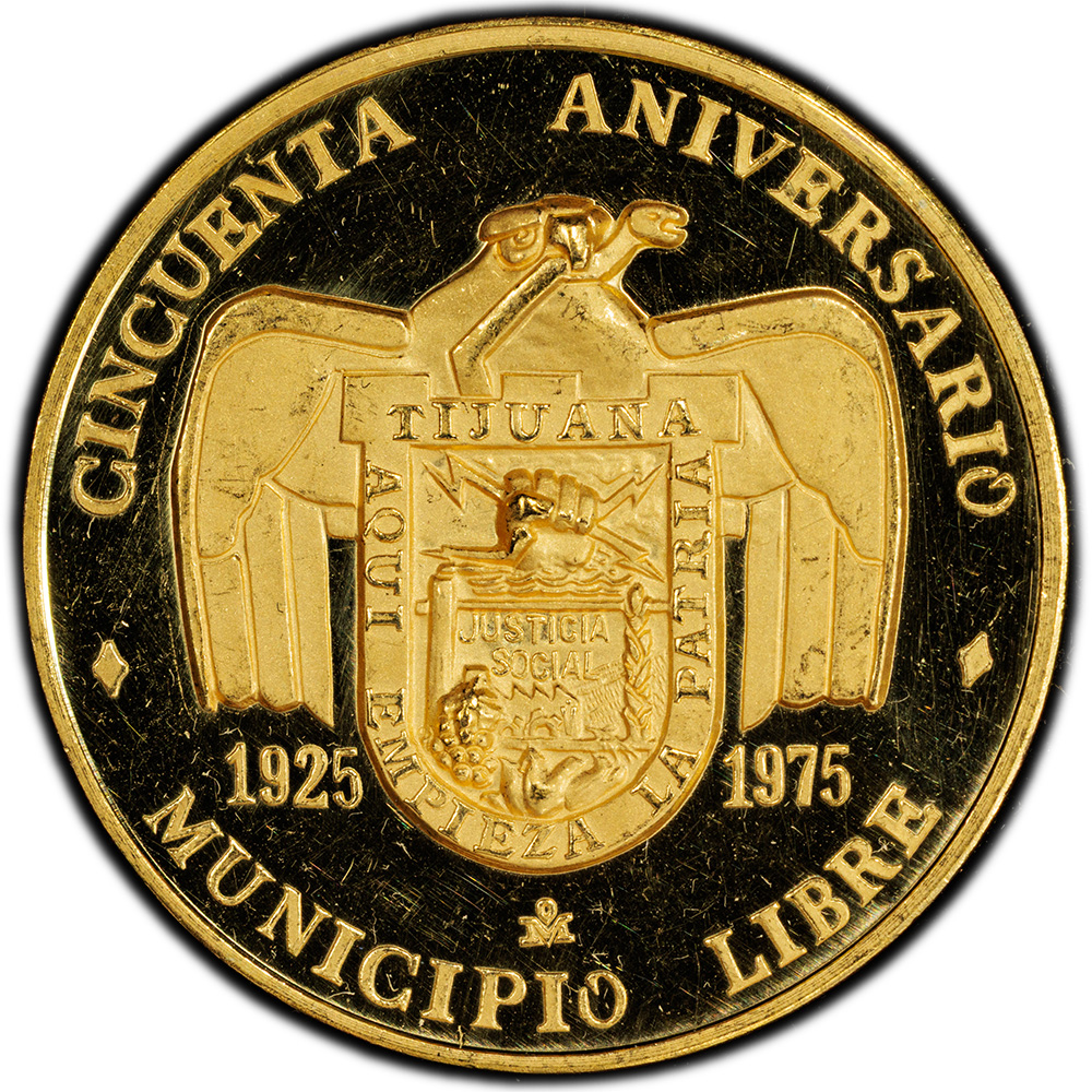 1975 Mexico Free Municipality 50th Anniv. Tijuana Gold Medal (41.60g) PCGS MS 64 POP 1