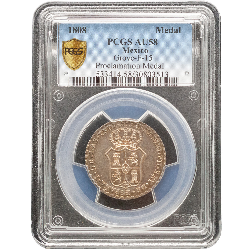 1808 Mexico Proclamation Medal Grove F-15 Ag PCGS AU 58